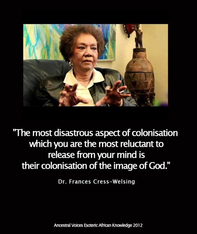 Dr. Frances Cress-Welsing quote on colonization of the image of God