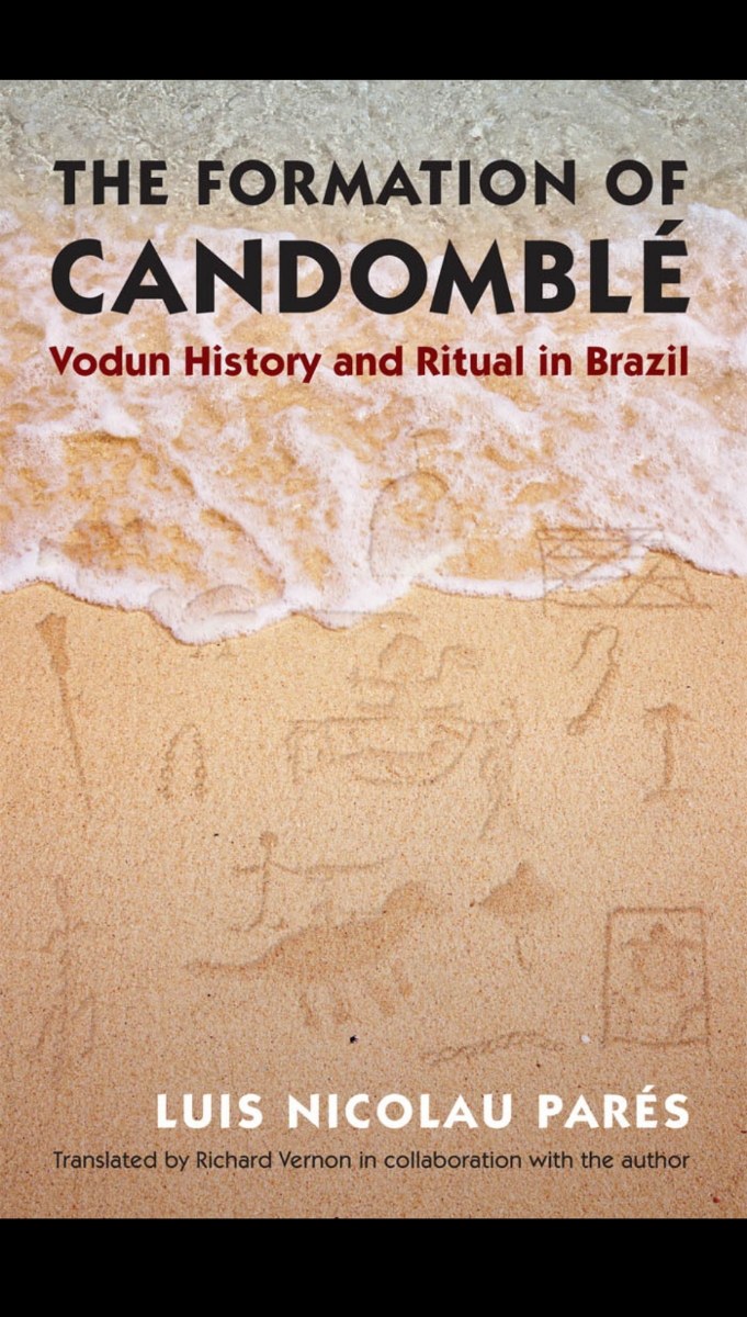Book cover for The Formation of Candomble Vodun History and Ritual in Brazil by Luis Nicolau Pares.