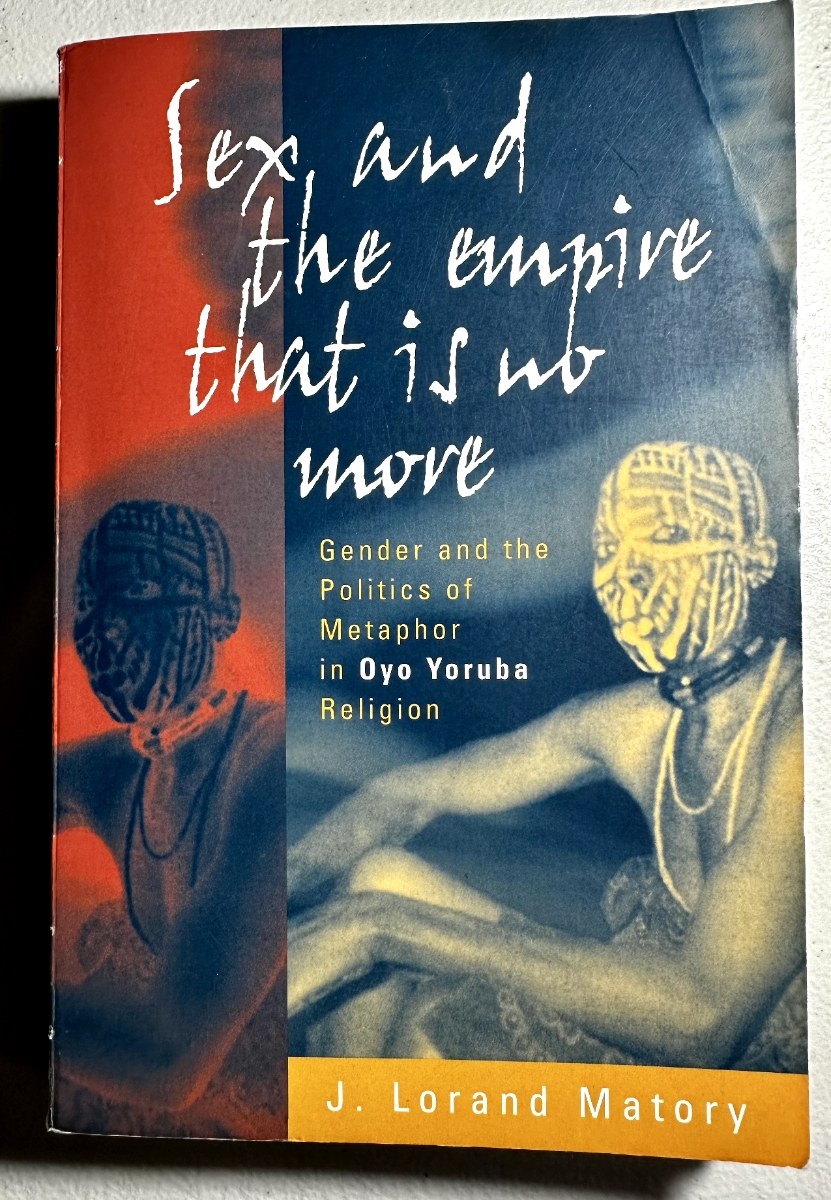 Book cover for Sex and the Empire That Is No More by J. Lorand Matory.