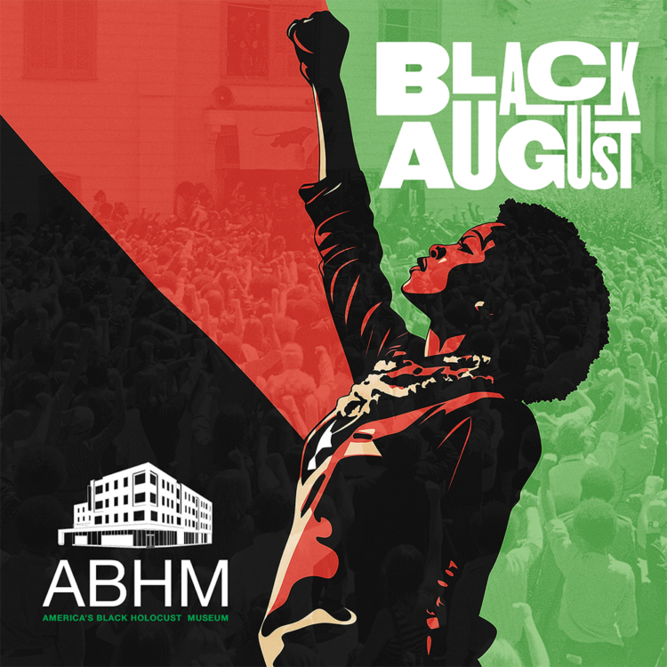 Black August graphic from America's Black Holocaust Museum