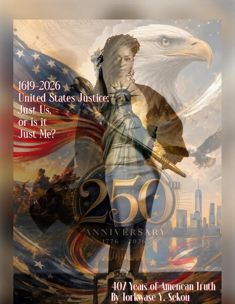 Book cover for 1619-2026 United States Justice: Just Us, or is it Just Me? by Torkwase Y. Sekou
