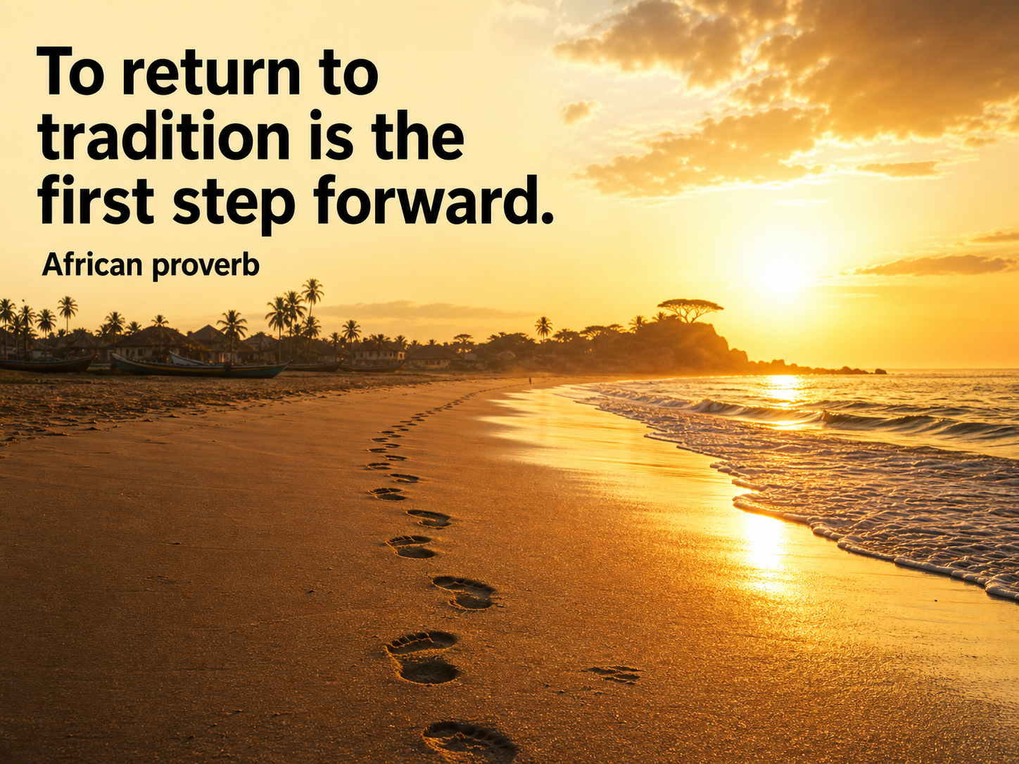 Footprints on a sunlit beach with the proverb: To return to tradition is the first step forward
